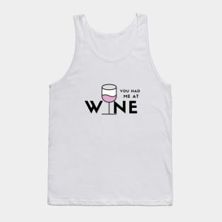 You Had Me At Wine (pink) Tank Top